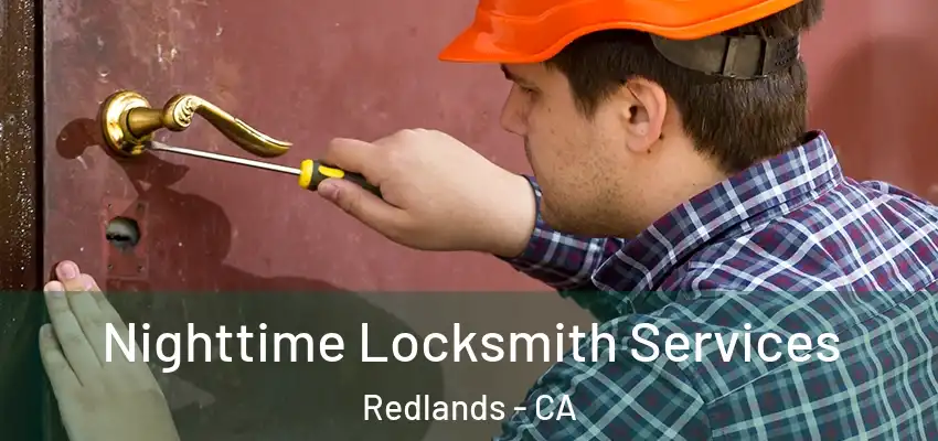  Nighttime Locksmith Services Redlands - CA