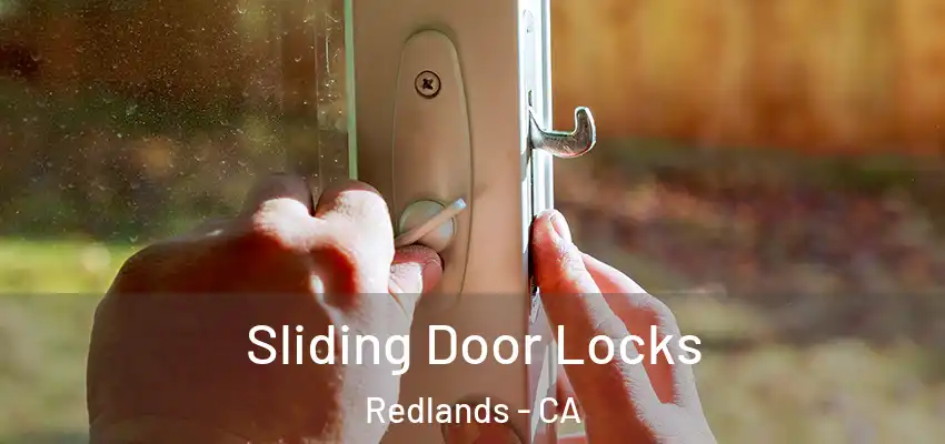 Sliding Door Locks Redlands - CA