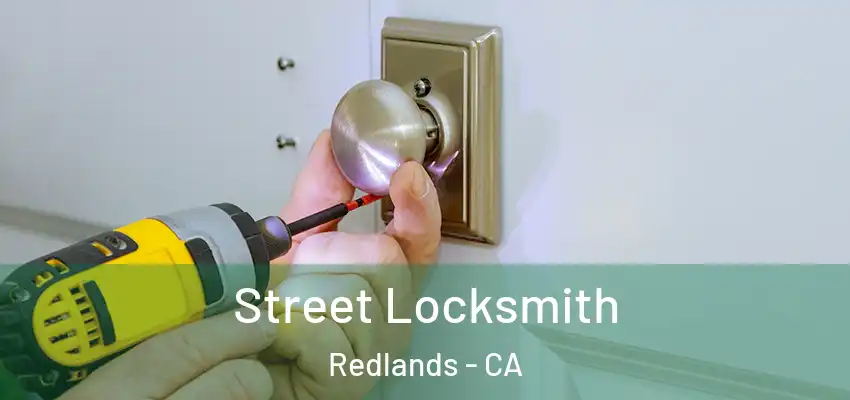  Street Locksmith Redlands - CA